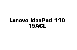 Lenovo IdeaPad 110-15ACL